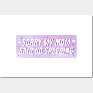 Sorry My Mom Said No Speeding, Funny Car Bumper Posters and Art